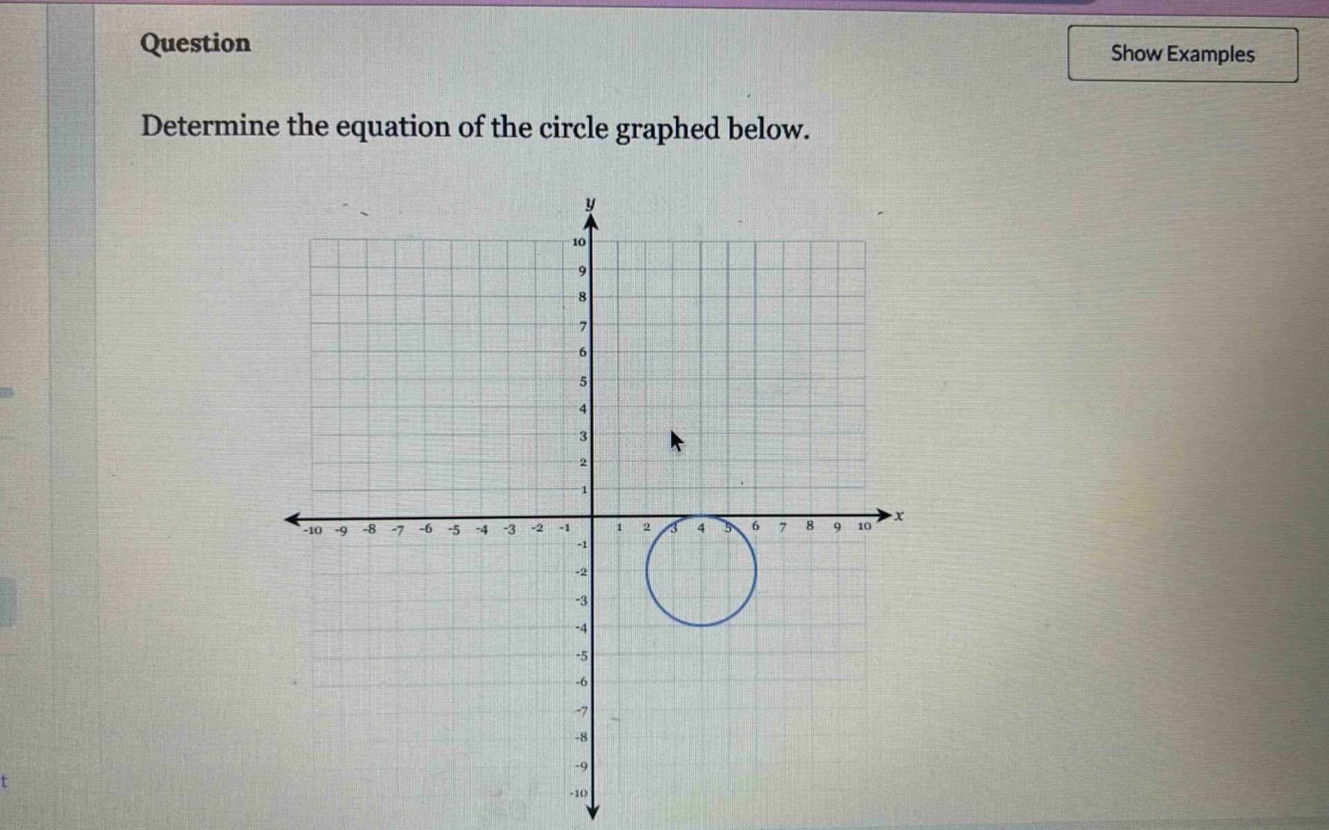 question\ndetermine the equation of the circle graphed below.