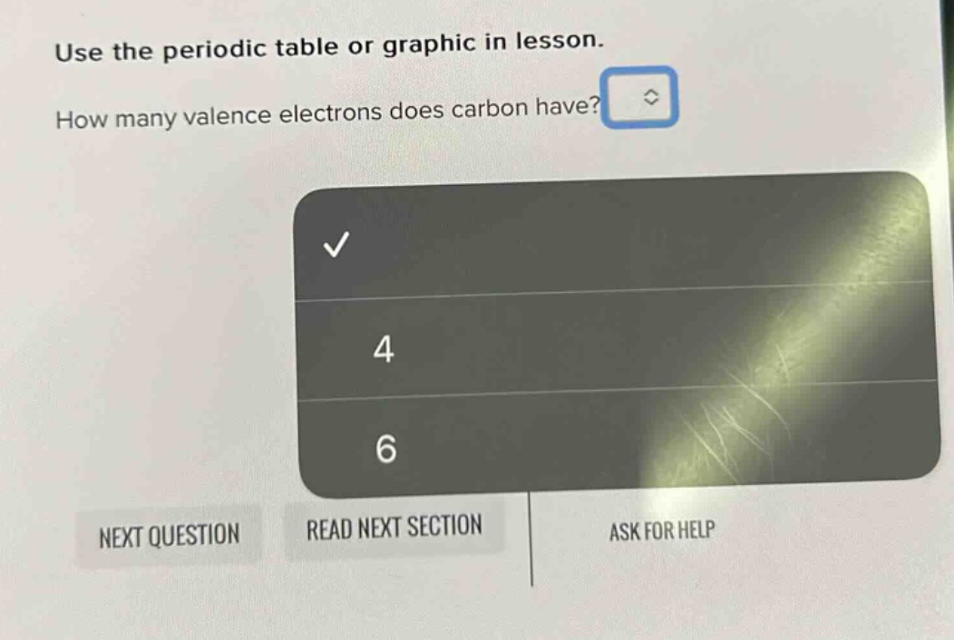 use the periodic table or graphic in lesson. how many valence electrons does carbon have?