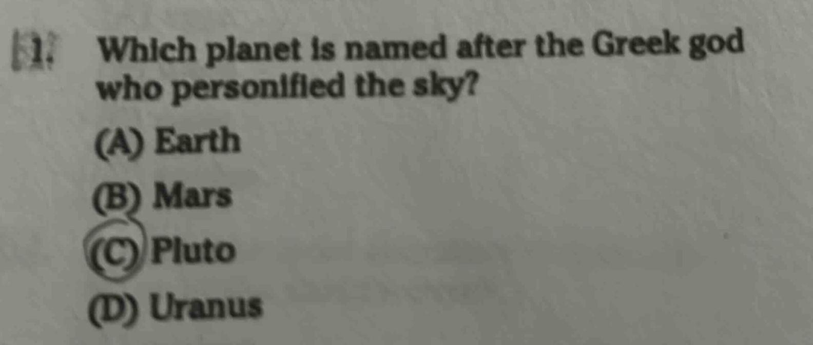 1. which planet is named after the greek god who personified the sky? (a) earth (b) mars (c) pluto (d) uranus