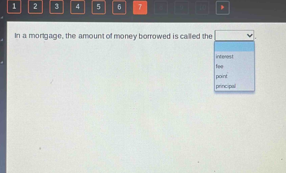 in a mortgage, the amount of money borrowed is called the. interest fee point principal