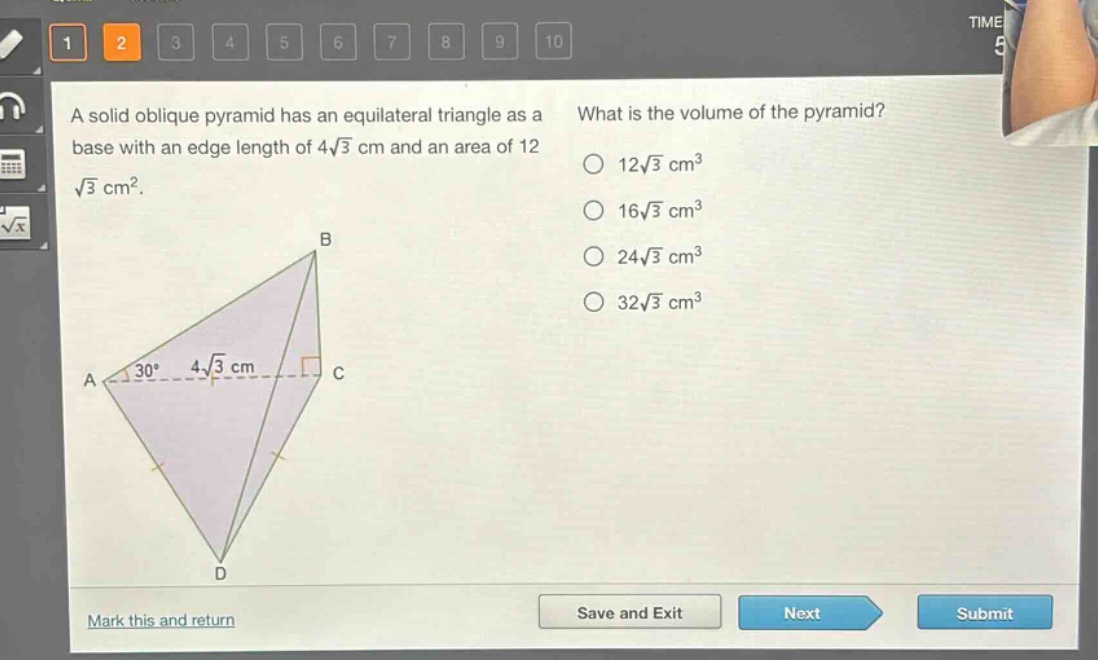 a solid oblique pyramid has an equilateral triangle as a base with an edge length of 4\\sqrt{3} cm and an area of 12\\sqrt{3} cm². what is the volume of the pyramid? 12\\sqrt{3} cm³ 16\\sqrt{3} cm³ 24\\sqrt{3} cm³ 32\\sqrt{3} cm³