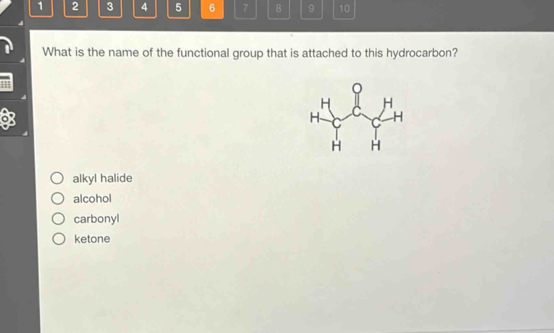 what is the name of the functional group that is attached to this hydrocarbon?\nalkyl halide\nalcohol\ncarbonyl\nketone