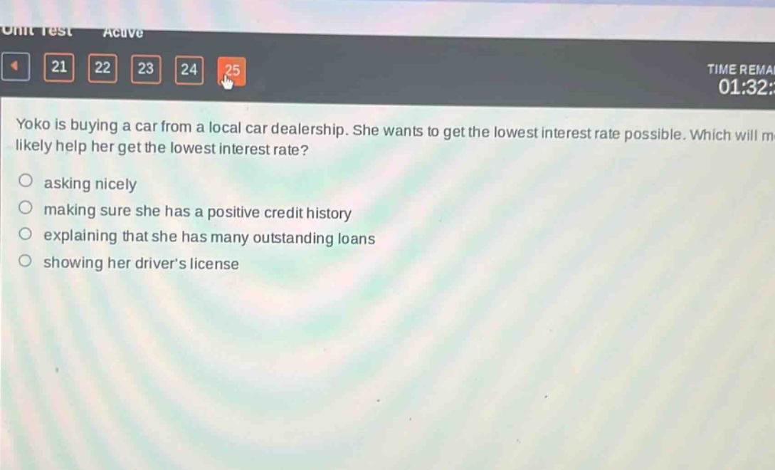 yoko is buying a car from a local car dealership. she wants to get the lowest interest rate possible. which will most likely help her get the lowest interest rate? asking nicely making sure she has a positive credit history explaining that she has many outstanding loans showing her drivers license