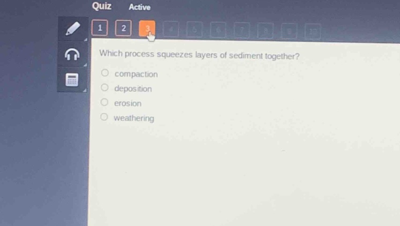 which process squeezes layers of sediment together?\ncompaction\ndeposition\nerosion\nweathering