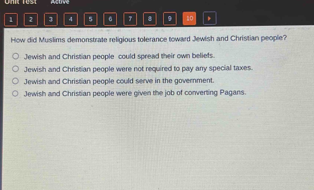 how did muslims demonstrate religious tolerance toward jewish and christian people?\njewish and christian people could spread their own beliefs.\njewish and christian people were not required to pay any special taxes.\njewish and christian people could serve in the government.\njewish and christian people were given the job of converting pagans.