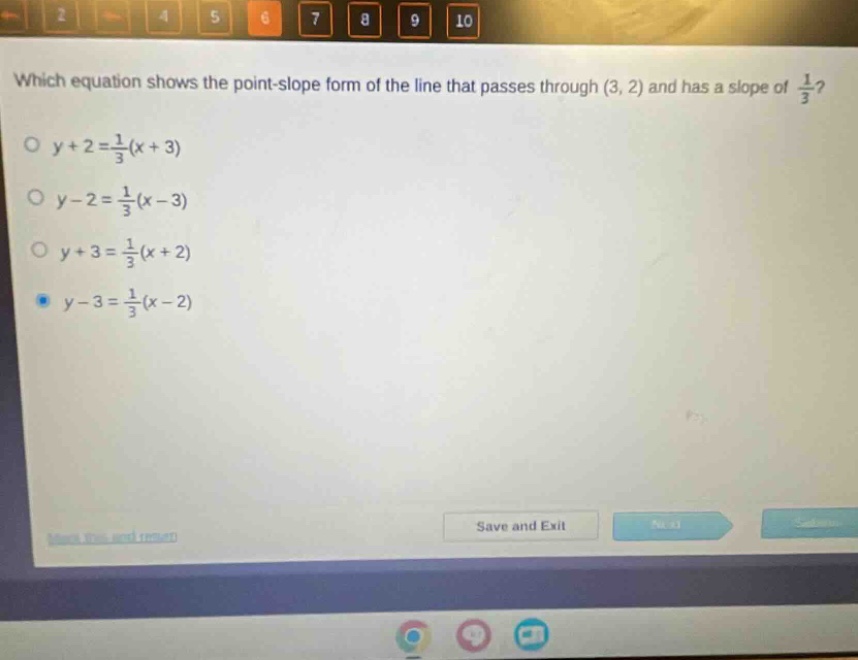 which equation shows the point - slope form of the line that passes through (3, 2) and has a slope of $\frac{1}{3}$?\n$y + 2=\frac{1}{3}(x + 3)$\n$y - 2=\frac{1}{3}(x - 3)$\n$y + 3=\frac{1}{3}(x + 2)$\n$y - 3=\frac{1}{3}(x - 2)$