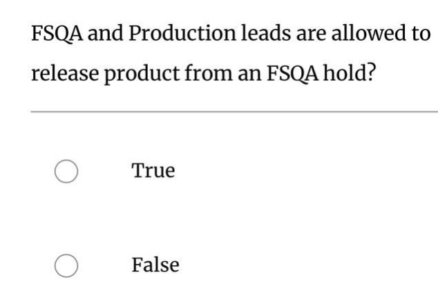 fsqa and production leads are allowed to release product from an fsqa hold?\ntrue\nfalse
