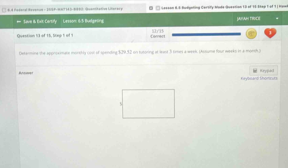 determine the approximate monthly cost of spending $29.52 on tutoring at least 3 times a week. (assume four weeks in a month.)