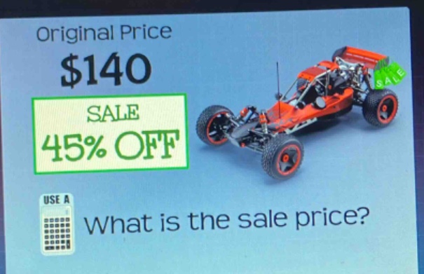 original price $140\nsale 45% off\nwhat is the sale price?