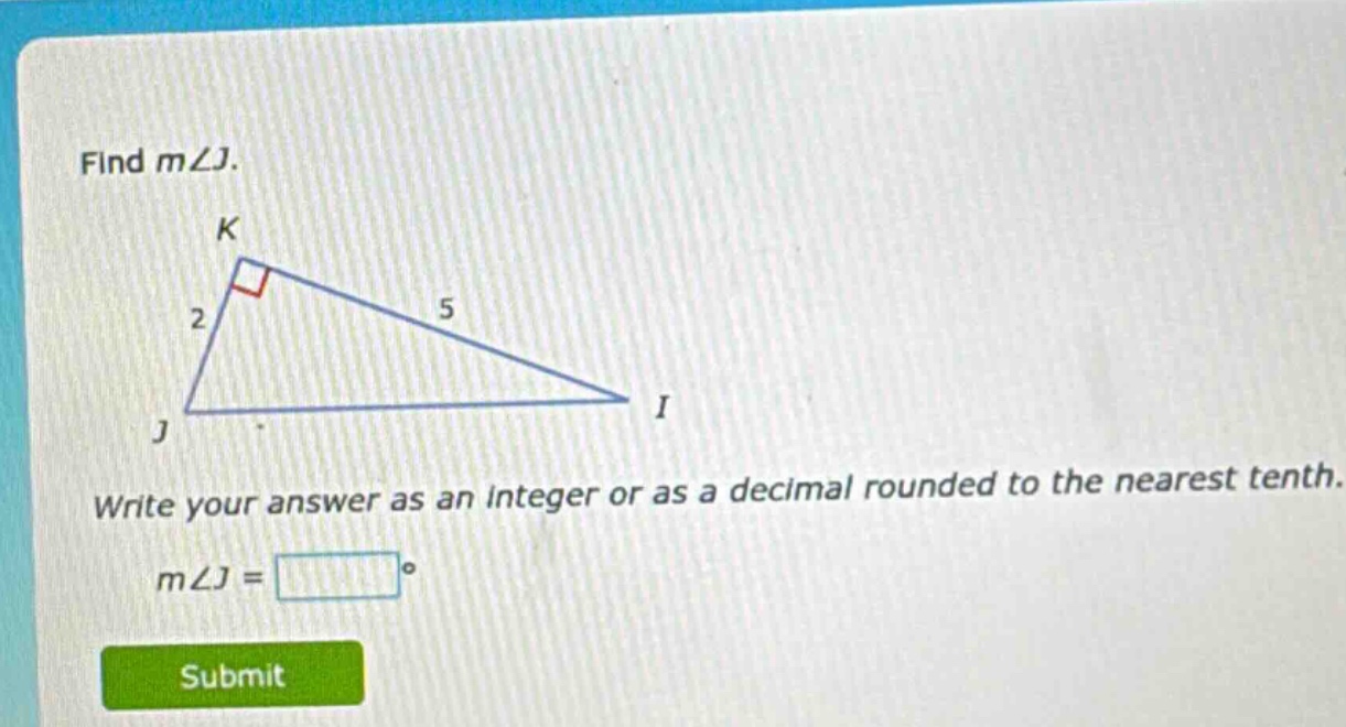 find m∠j.\nwrite your answer as an integer or as a decimal rounded to the nearest tenth.\nm∠j = □°