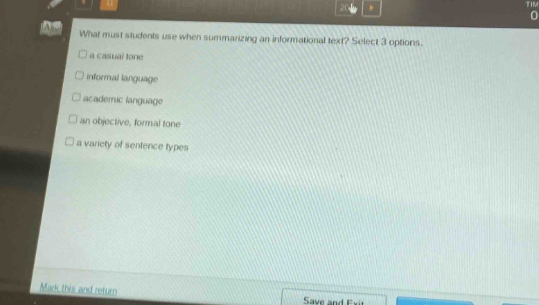 what must students use when summarizing an informational text? select 3 options.\n□ a casual tone\n□ informal language\n□ academic language\n□ an objective, formal tone\n□ a variety of sentence types