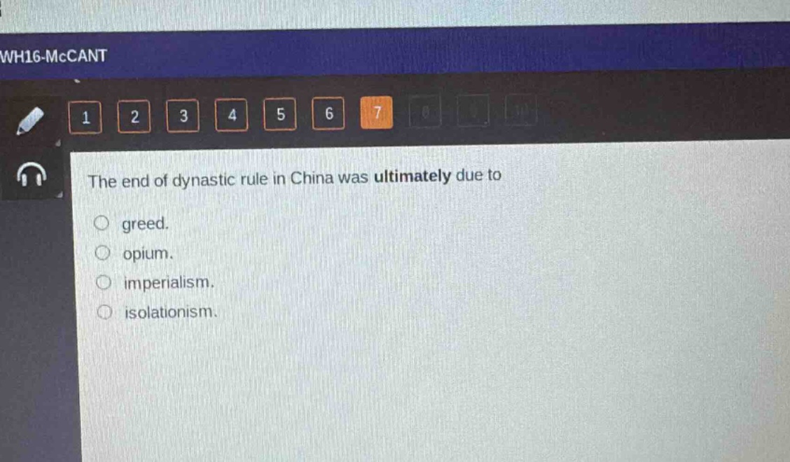 the end of dynastic rule in china was ultimately due to\n○ greed.\n○ opium.\n○ imperialism.\n○ isolationism.