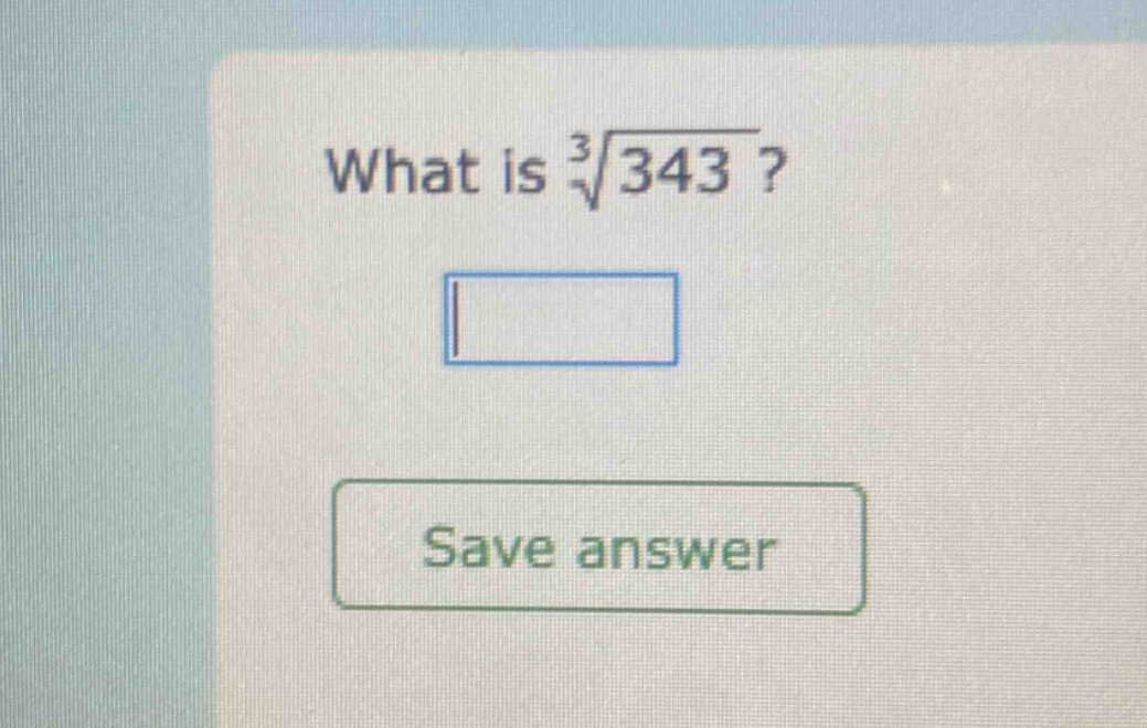 what is $sqrt3{343}$?