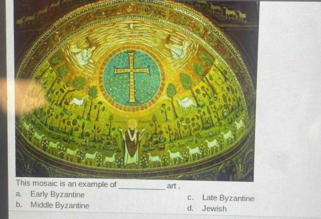 this mosaic is an example of ____________ art.\na. early byzantine\nb. middle byzantine\nc. late byzantine\nd. jewish