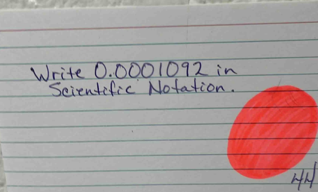 write 0.00001092 in scientific notation.