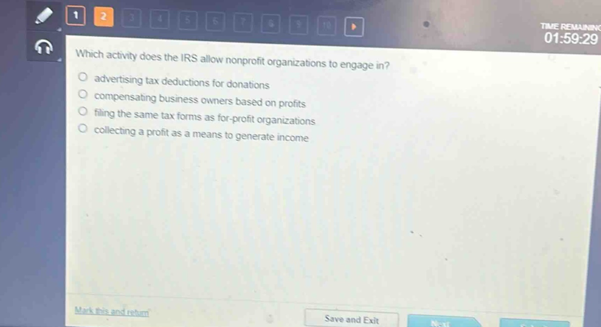 which activity does the irs allow nonprofit organizations to engage in?\nadvertising tax deductions for donations\ncompensating business owners based on profits\nfiling the same tax forms as for - profit organizations\ncollecting a profit as a means to generate income