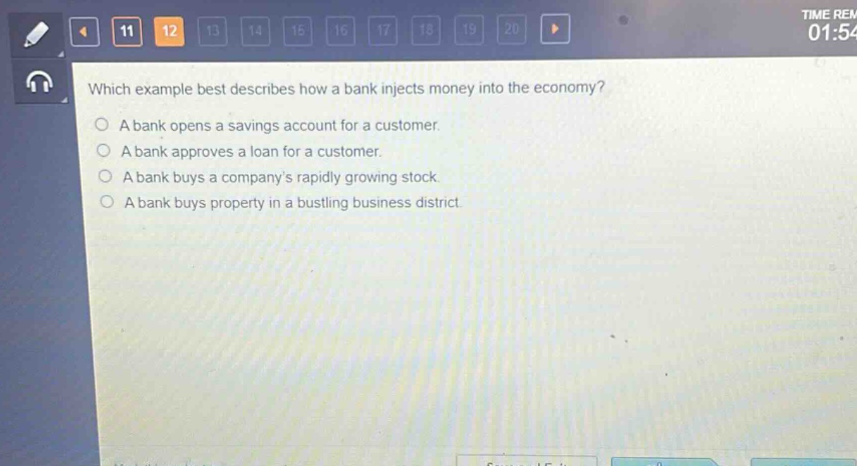 which example best describes how a bank injects money into the economy?\na bank opens a savings account for a customer.\na bank approves a loan for a customer.\na bank buys a company’s rapidly growing stock.\na bank buys property in a bustling business district.