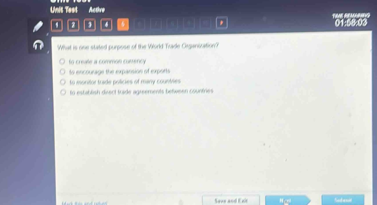 what is one stated purpose of the world trade organization?\n- to create a common currency\n- to encourage the expansion of exports\n- to monitor trade policies of many countries\n- to establish direct trade agreements between countries