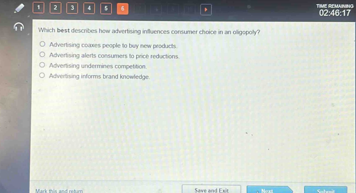 which best describes how advertising influences consumer choice in an oligopoly?\nadvertising coaxes people to buy new products.\nadvertising alerts consumers to price reductions.\nadvertising undermines competition.\nadvertising informs brand knowledge.