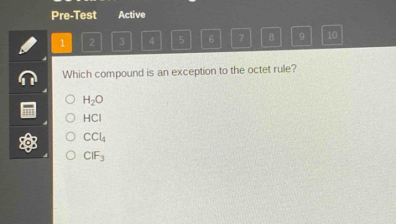 which compound is an exception to the octet rule?\no h₂o\no hcl\no ccl₄\no clf₃