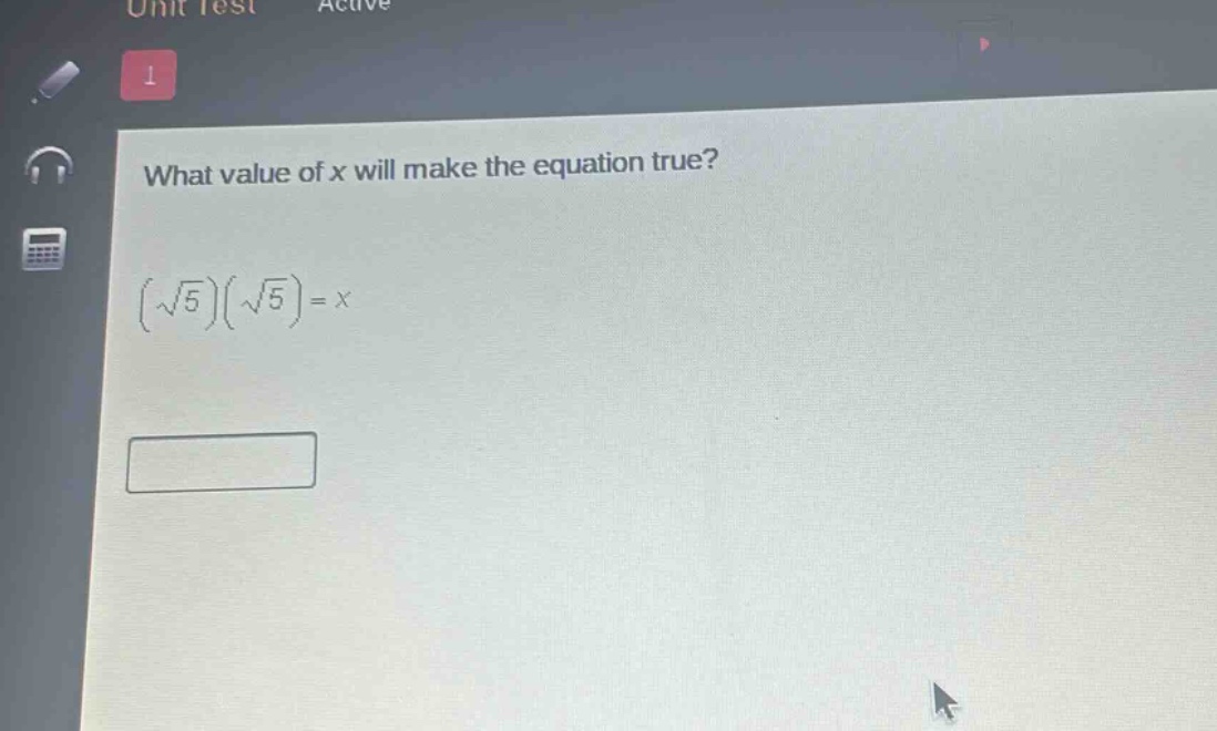 what value of x will make the equation true?\n$(sqrt{5})(sqrt{5}) = x$