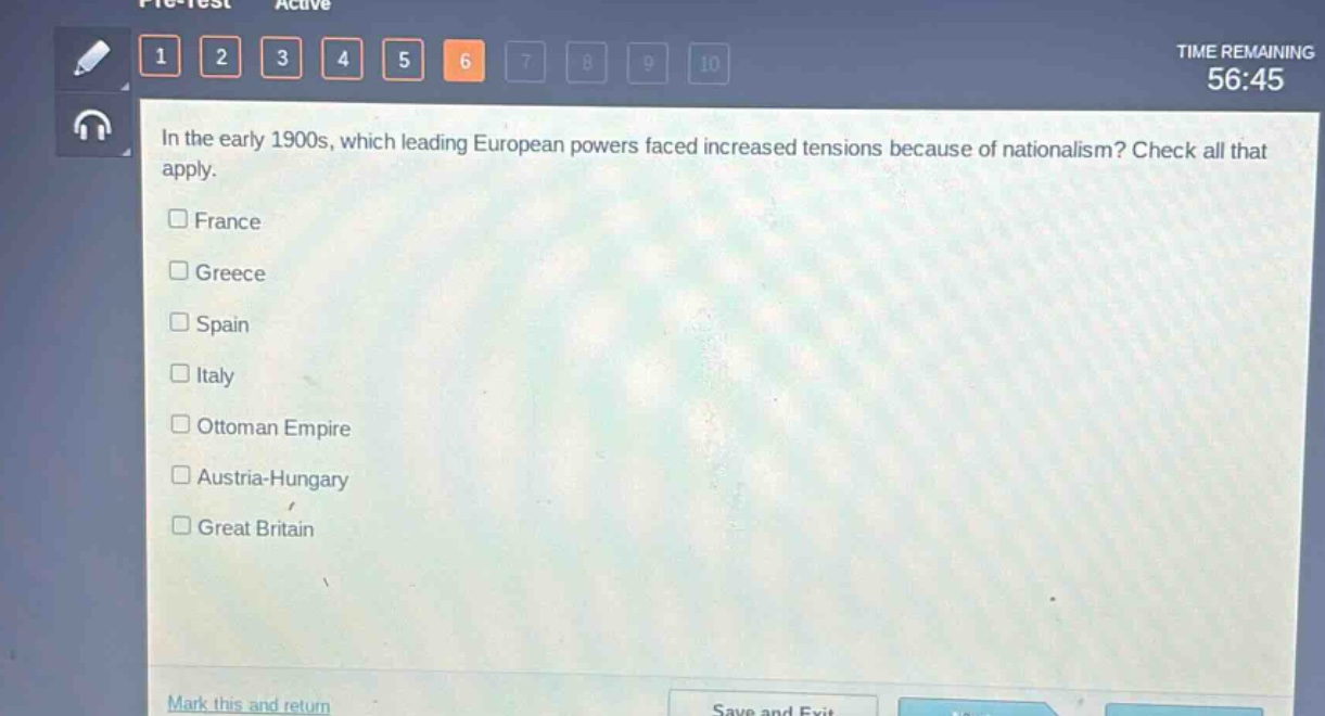 in the early 1900s, which leading european powers faced increased tensions because of nationalism? check all that apply.\n□ france\n□ greece\n□ spain\n□ italy\n□ ottoman empire\n□ austria - hungary\n□ great britain