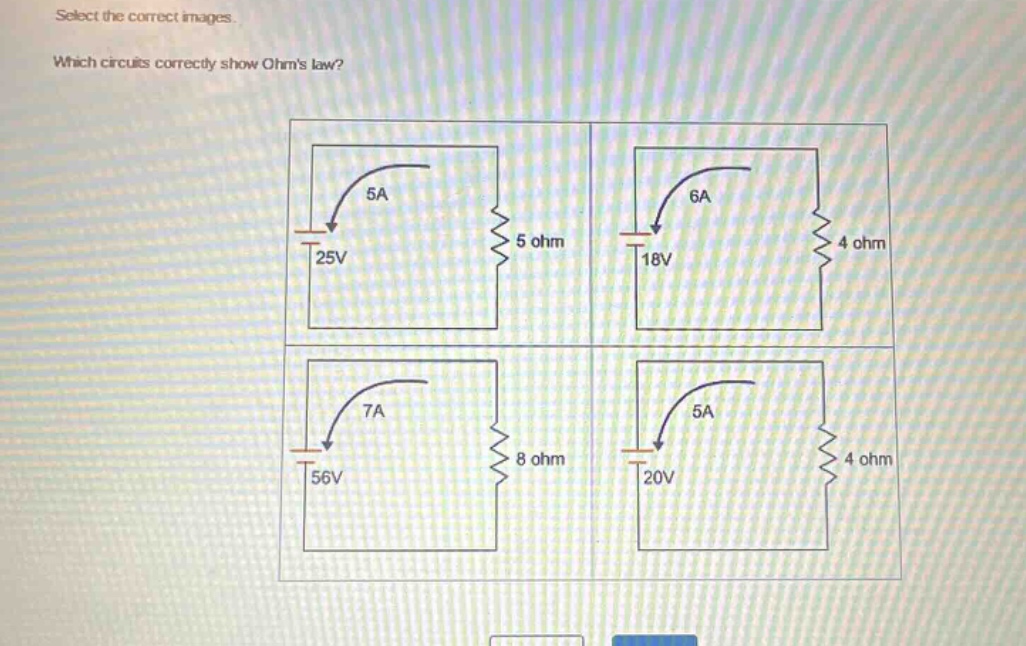 select the correct images. which circuits correctly show ohms law?