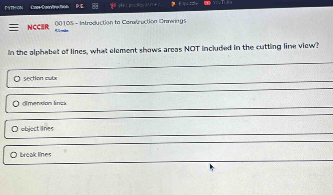in the alphabet of lines, what element shows areas not included in the cutting line view?\nsection cuts\ndimension lines\nobject lines\nbreak lines