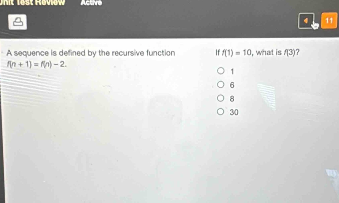 a sequence is defined by the recursive function (f(n + 1)=f(n)-2). if (f(1)=10), what is (f(3))? 1 6 8 30