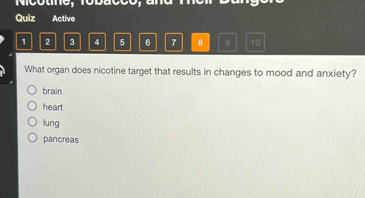 what organ does nicotine target that results in changes to mood and anxiety?\nbrain\nheart\nlung\npancreas