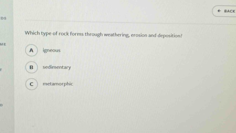 which type of rock forms through weathering, erosion and deposition?\na igneous\nb sedimentary\nc metamorphic