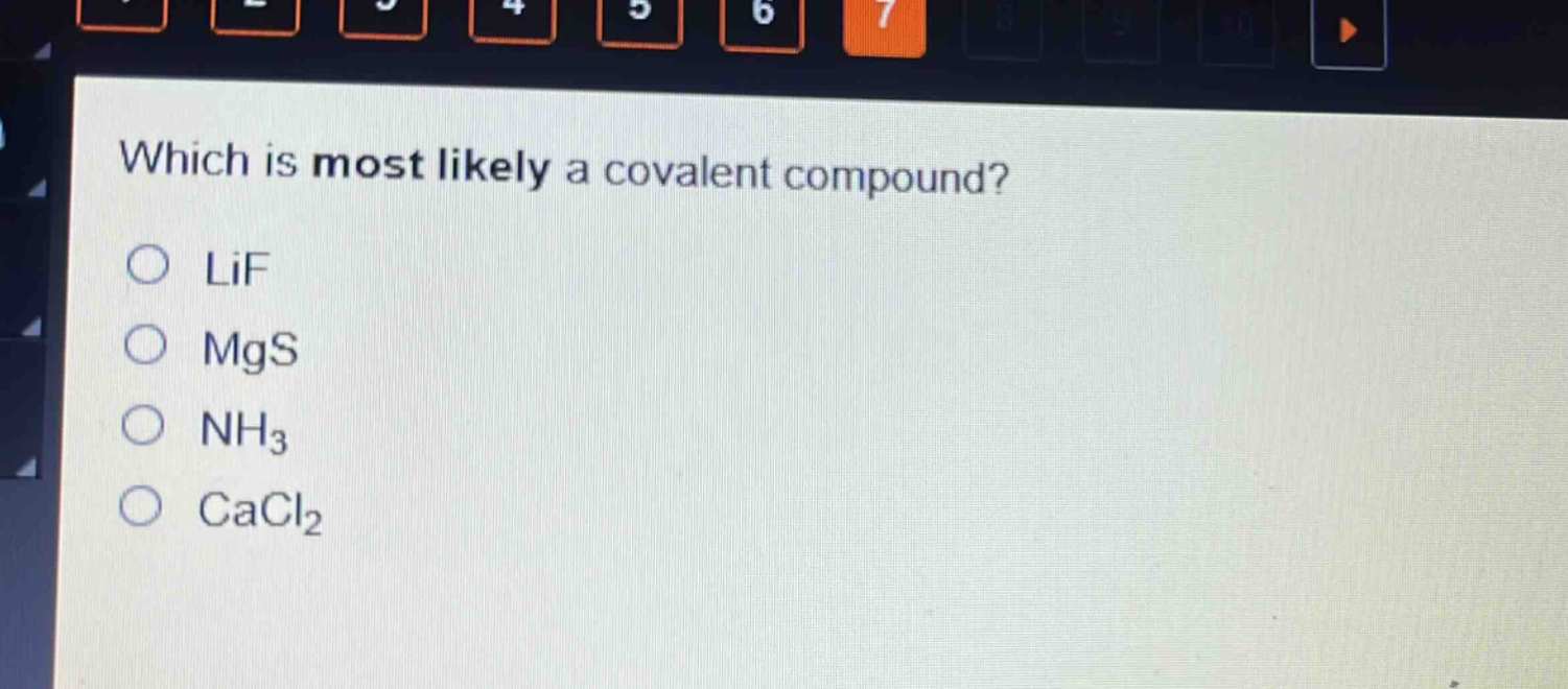 which is most likely a covalent compound?\n○ lif\n○ mgs\n○ nh₃\n○ cacl₂