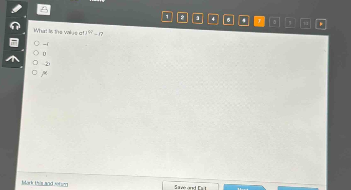 what is the value of $i^{97}-i$?\n$-i$\n$0$\n$-2i$\n$i^{96}$