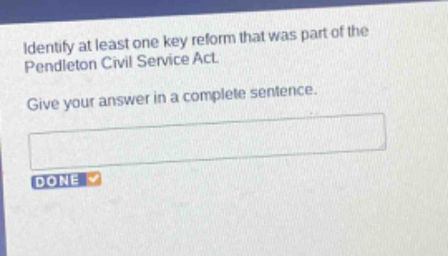identify at least one key reform that was part of the pendleton civil service act. give your answer in a complete sentence.