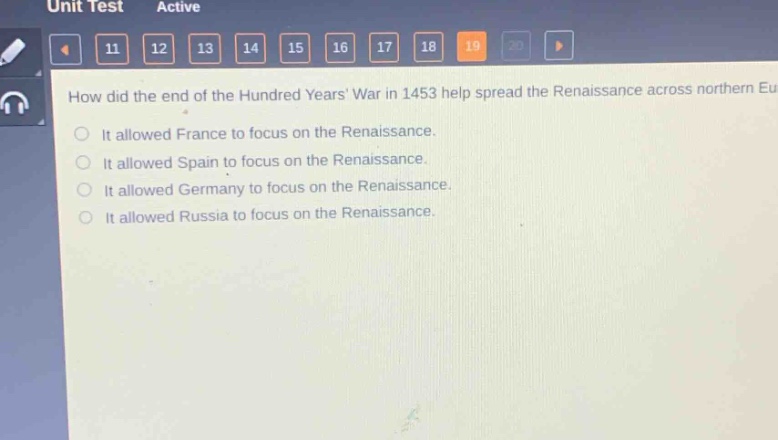 how did the end of the hundred years war in 1453 help spread the renaissance across northern europe?\nit allowed france to focus on the renaissance.\nit allowed spain to focus on the renaissance.\nit allowed germany to focus on the renaissance.\nit allowed russia to focus on the renaissance.
