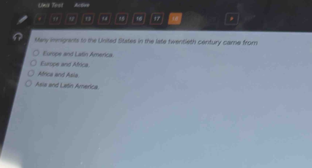 many immigrants to the united states in the late twentieth century came from\no europe and latin america.\no europe and africa.\no africa and asia.\no asia and latin america.