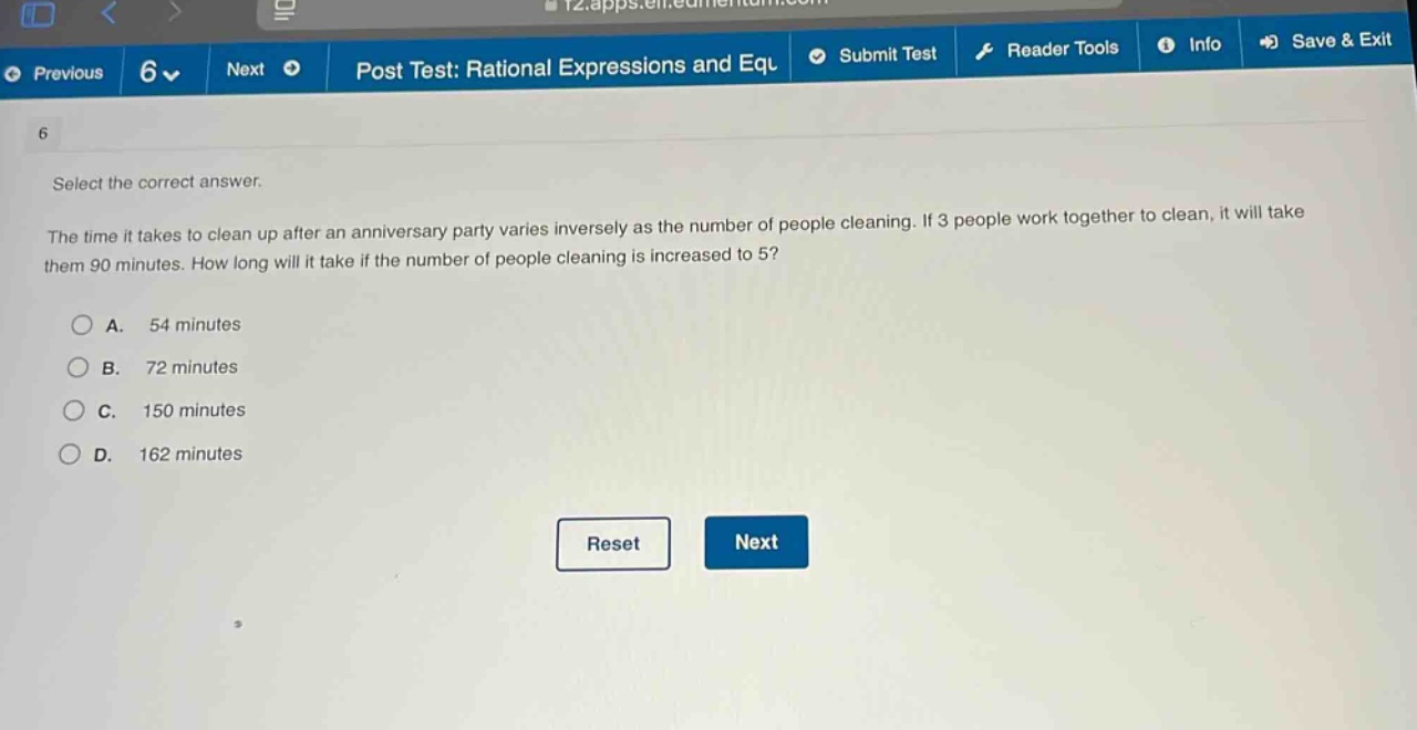 select the correct answer.\nthe time it takes to clean up after an anniversary party varies inversely as the number of people cleaning. if 3 people work together to clean, it will take them 90 minutes. how long will it take if the number of people cleaning is increased to 5?\na. 54 minutes\nb. 72 minutes\nc. 150 minutes\nd. 162 minutes