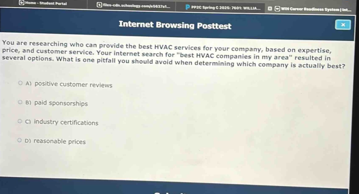 you are researching who can provide the best hvac services for your company, based on expertise, price, and customer service. your internet search for \best hvac companies in my area\ resulted in several options. what is one pitfall you should avoid when determining which company is actually best?\na) positive customer reviews\nb) paid sponsorships\nc) industry certifications\nd) reasonable prices