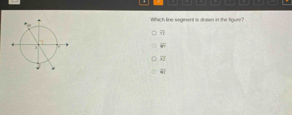 which line segment is drawn in the figure?\n○ $overline{yz}$\n○ $overline{wy}$\n○ $overline{xz}$\n○ $overline{wz}$