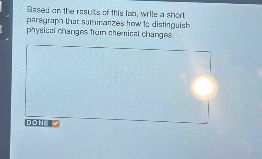 based on the results of this lab, write a short paragraph that summarizes how to distinguish physical changes from chemical changes.