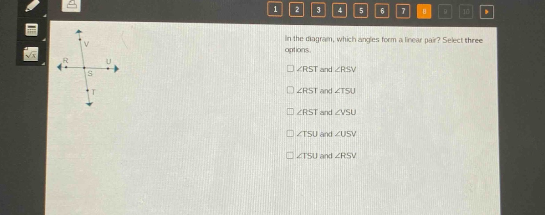 in the diagram, which angles form a linear pair? select three options.\n∠rst and ∠rsv\n∠rst and ∠tsu\n∠rst and ∠vsu\n∠tsu and ∠usv\n∠tsu and ∠rsv