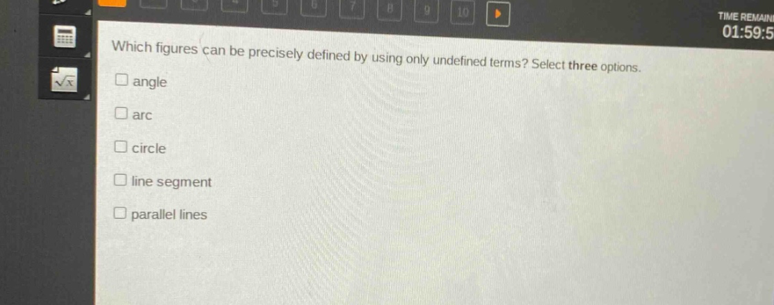 which figures can be precisely defined by using only undefined terms? select three options.\n□ angle\n□ arc\n□ circle\n□ line segment\n□ parallel lines