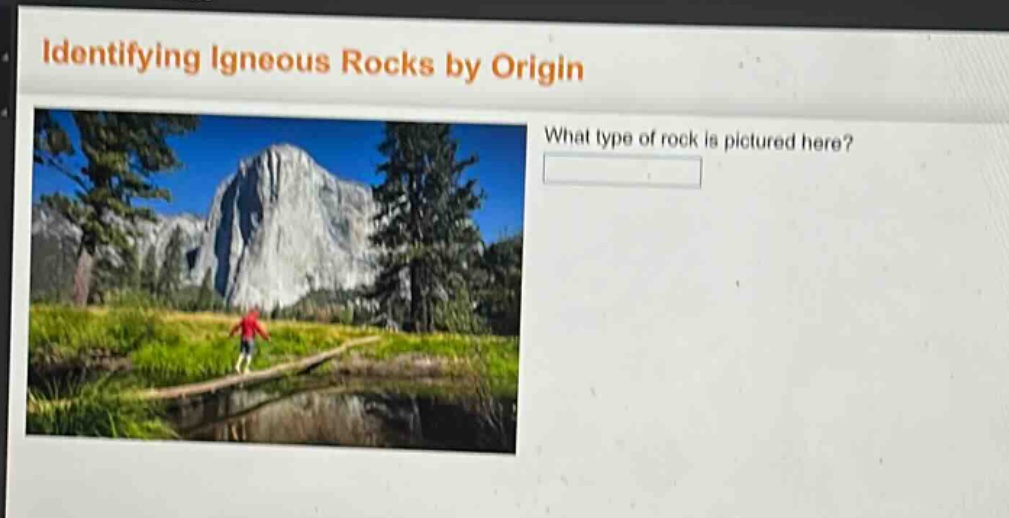identifying igneous rocks by origin\nwhat type of rock is pictured here?