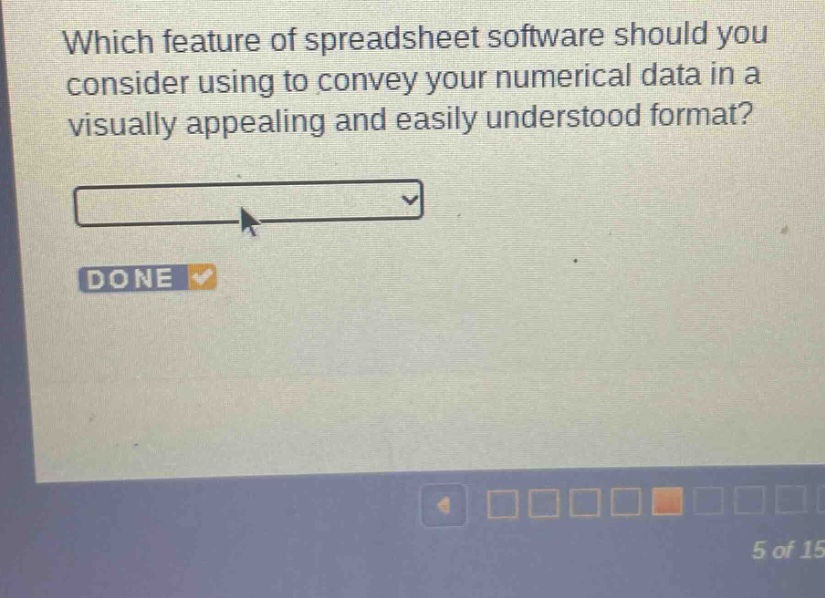 which feature of spreadsheet software should you consider using to convey your numerical data in a visually appealing and easily understood format?