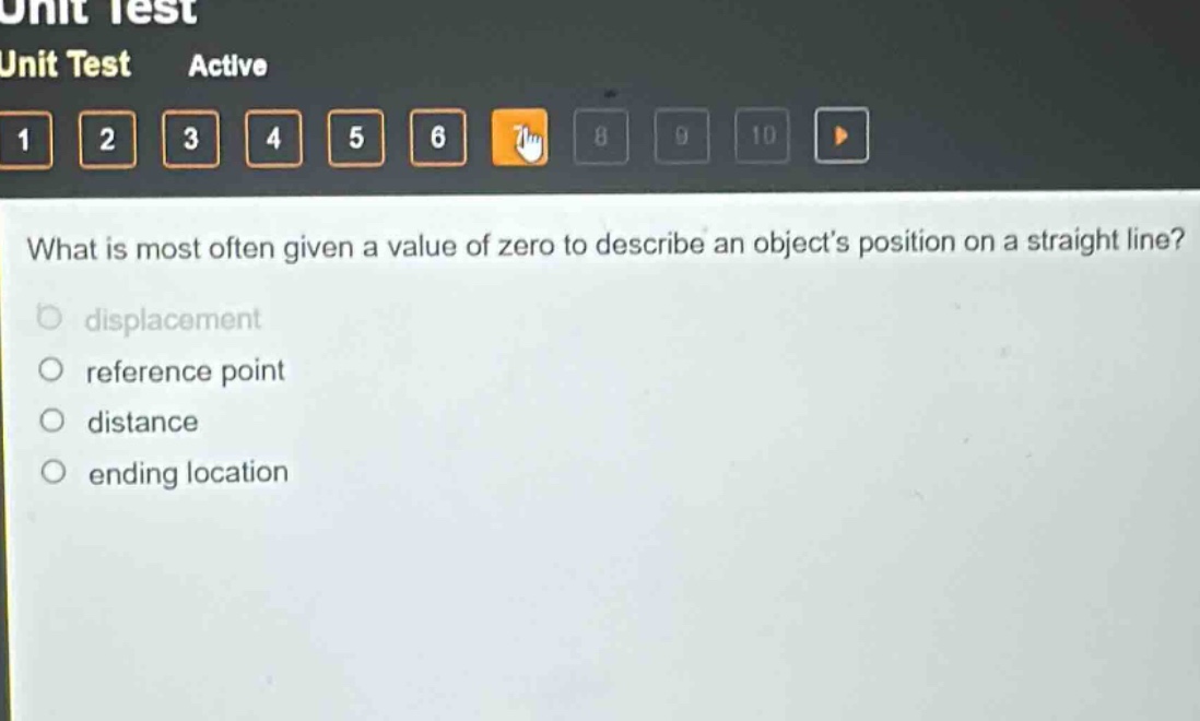 what is most often given a value of zero to describe an objects position on a straight line?\ndisplacement\nreference point\ndistance\nending location