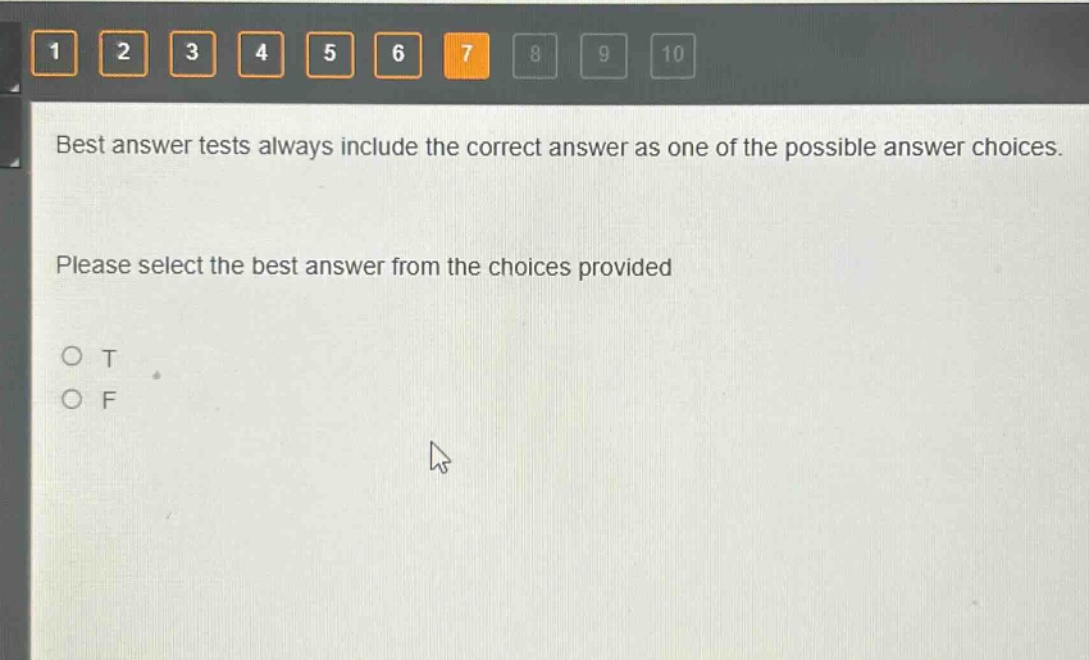 best answer tests always include the correct answer as one of the possible answer choices. please select the best answer from the choices provided\no t\no f