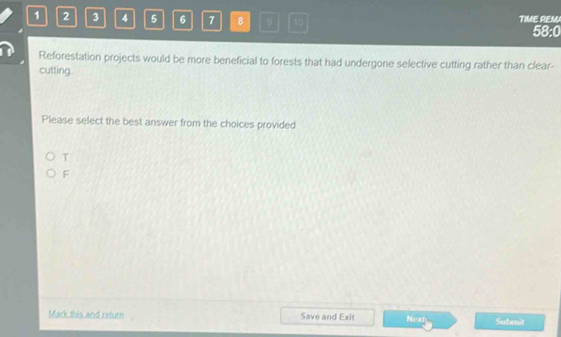reforestation projects would be more beneficial to forests that had undergone selective cutting rather than clear - cutting. please select the best answer from the choices provided. o t o f