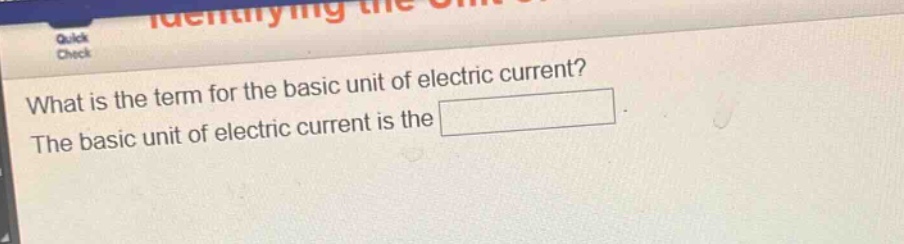 what is the term for the basic unit of electric current? the basic unit of electric current is the