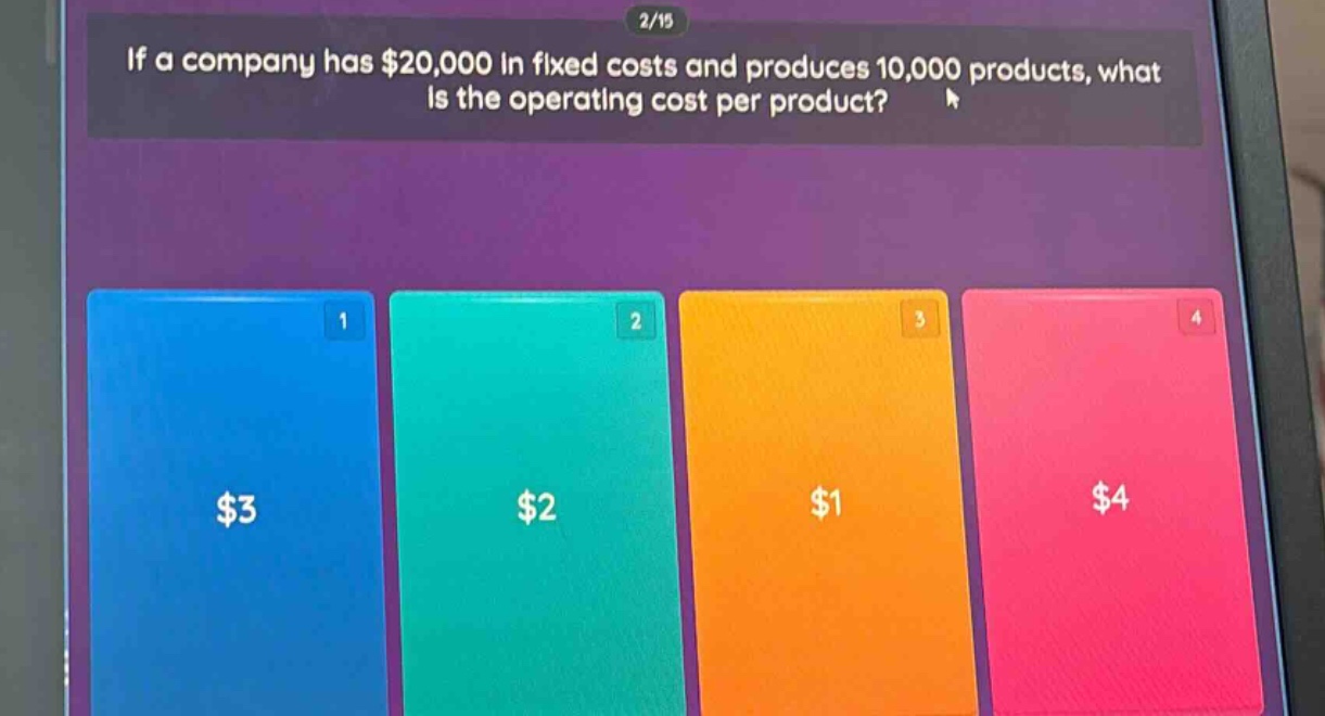 if a company has $20,000 in fixed costs and produces 10,000 products, what is the operating cost per product?