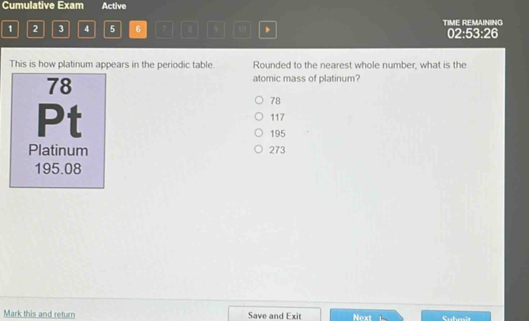 this is how platinum appears in the periodic table. rounded to the nearest whole number, what is the atomic mass of platinum? 78 pt platinum 195.08 78 117 195 273
